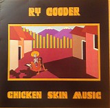 Ry Cooder - Chicken Skin Music