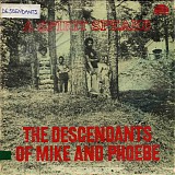 The Descendants Of Mike And Phoebe - A Spirit Speaks