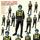 The Fall - 50,000 Fall Fans Can't Be Wrong: 39 Golden Greats