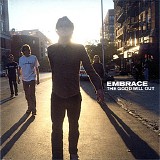 Embrace - The Good Will Out