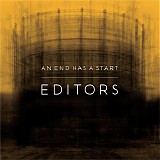 Editors - An End Has A Start