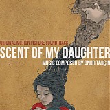 Onur TarÃ§in - Scent of My Daughter