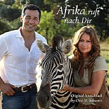 Otto M. Schwarz - Afrika Ruft Nach Dir