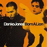 Danko Jones - Born A Lion