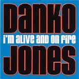 Danko Jones - I'm Alive And On Fire