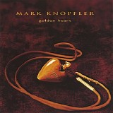 Mark Knopfler - Golden Heart