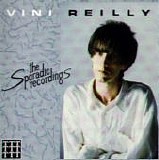Vini Reilly - The Sporadic Recordings