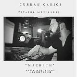 GÃ¼rkan Ã‡akici - Macbeth