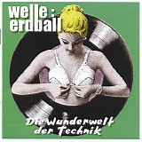 Welle: Erdball - Die Wunderwelt Der Technik