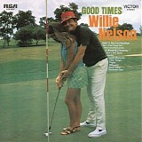 Willie Nelson - Good Times