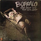 Buffalo - Only Want You For Your Body