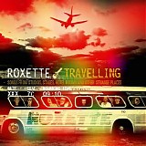 Roxette - Travelling