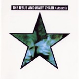 The Jesus and Mary Chain - Automatic (Expanded Version)