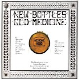 Medicine Head - New Bottles Old Medicine