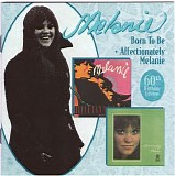 Melanie - Born to Be + Affectionately Melanie
