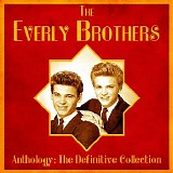 The Everly Brothers - Anthology: The Definitive Collection (Remastered)