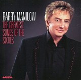 Barry Manilow - The Greatest Songs Of The Sixties