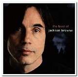 Jackson Browne - The Next Voice You Hear: The Best of Jackson Browne