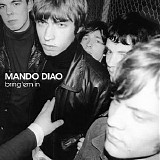 Mando Diao - Bring 'Em In
