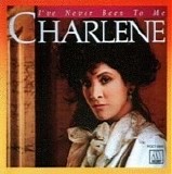 Charlene - I've Never Been To Me