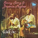 Terry, Sonny & Brownie McGhee - Walk On