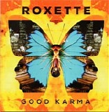 Roxette - Good Karma