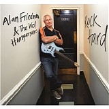 Alan Friedman & The Well Hungaryans - Rock Hard