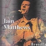 Matthews, Iain - Brosella