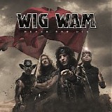Wig Wam - Never Say Die