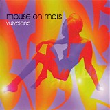 Mouse On Mars - Vulvaland