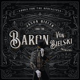 Jason Bieler - Songs For The Apocalypse