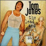 Tom Jones - The Lead and How to Swing It