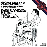 Michael Tilson Thomas - Gershwin: Rhapsody In Blue; An American In Paris; Broadway Overtures