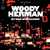 Woody Herman - My Kind Of Broadway