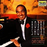 Bobby Short - Late Night At The Cafe Carlyle