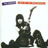 The Pretenders - Last Of The Independents