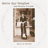 Stevie Ray Vaughan and Double Trouble - Blues at Sunrise