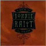 Bonnie Raitt - Luck Of The Draw