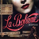 Various artists - Baz Luhrmann's Production of Puccini's La BohÃ©me on Broadway [Original Cast Recording]