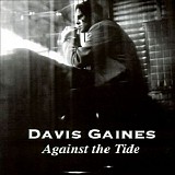 Davis Gaines - Against the Tide