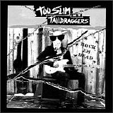 Too Slim & the Taildraggers - Rock 'em Dead