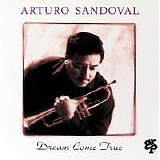 Arturo Sandoval - Dream Come True