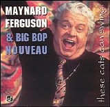 Maynard Ferguson - These Cats Can Swing