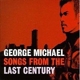 George Michael - Songs from the Last Century