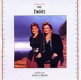 The Judds - Love Can Build a Bridge