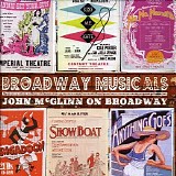 John McGlinn - Broadway Musicals: John McGlinn on Broadway, Disc 12