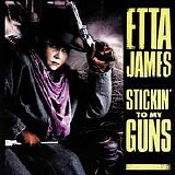 Etta James - Stickin' to My Guns