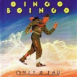 Oingo Boingo - Only a Lad