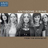 Antigone Rising - From The Ground Up