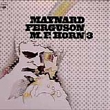 Maynard Ferguson - M.F. Horn 3
